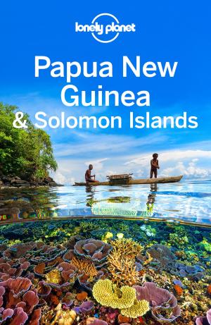 Book cover of Lonely Planet Papua New Guinea & Solomon Islands