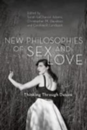 Cover of the book New Philosophies of Sex and Love by Robert Porter