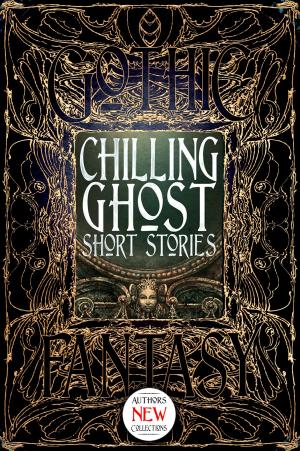 Cover of the book Chilling Ghost Short Stories by Jo Waters, Martine Gallie, Flame Tree iGuides, Dr David Edwards