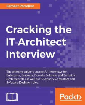Cover of the book Cracking the IT Architect Interview by Rajesh Gunasundaram, Mathieu Nayrolles, Sridhar Rao