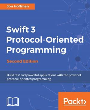 Cover of the book Swift 3 Protocol-Oriented Programming - Second Edition by Felix Frank, Martin Alfke, Alessandro Franceschi, Jaime Soriano Pastor, Thomas Uphillis