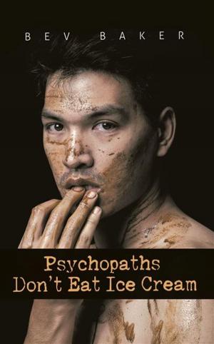 Cover of the book Psychopaths Dont Eat Ice Cream by David Snook