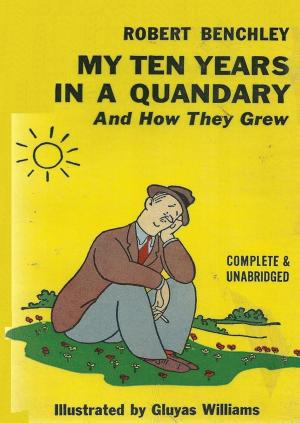 Cover of the book My Ten Years in a Quandary and How They Grew by Glenn Tucker