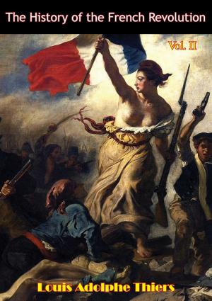 bigCover of the book The History of the French Revolution Vol II [Illustrated Edition] by 
