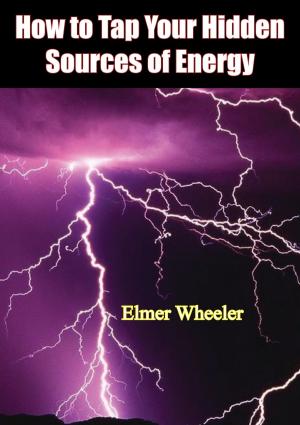 Cover of the book How to Tap Your Hidden Sources of Energy by Sir Aurel Stein