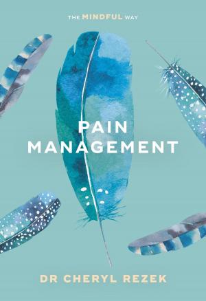 Cover of the book Pain Management: The Mindful Way by Tim Mackintosh-Smith