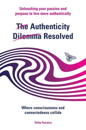 Cover of the book The Authenticity Dilemma Resolved by Angie Le Mar