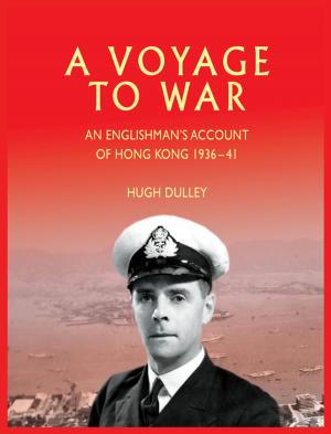 Cover of the book A Voyage to War by Leigh, Bruce
