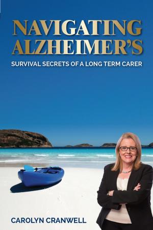 Cover of the book Navigating Alzheimer's by Brett Bowden