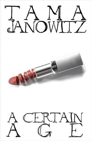 Cover of the book A Certain Age by Tama Janowitz