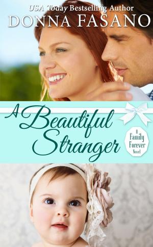 Book cover of A Beautiful Stranger (A Family Forever, Book 1)