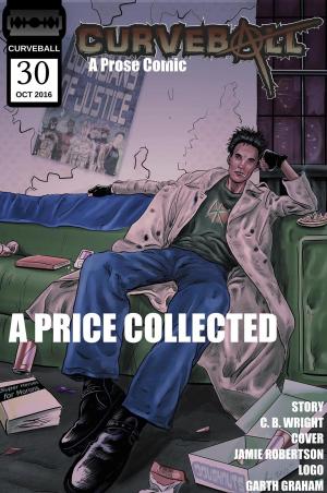 Book cover of Curveball Issue 30: A Price Collected
