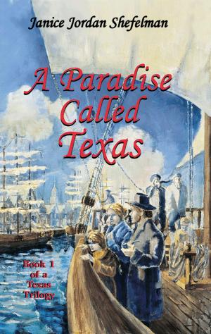 Cover of the book A Paradise Called Texas by Nathalie Mallet