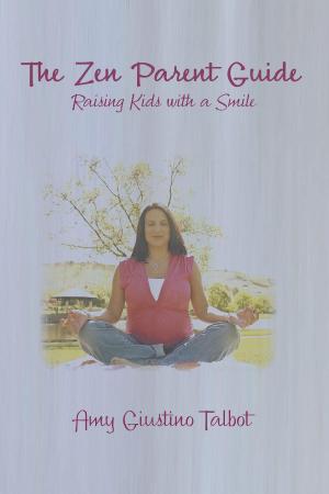 Cover of The Zen Parent Guide Raising Kids with a Smile