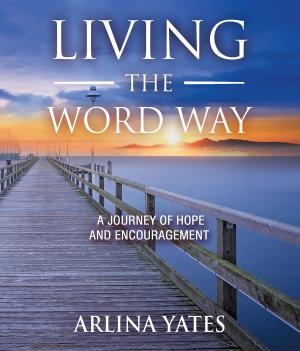 Cover of the book Living the Word Way by Abigail Henson