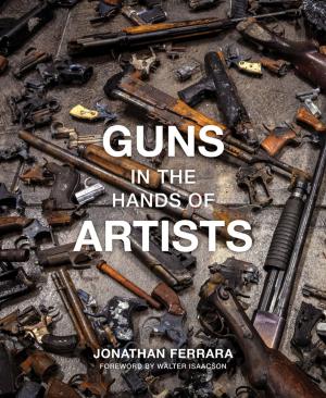 Cover of the book Guns in the Hands of Artists by Stephen Carignan