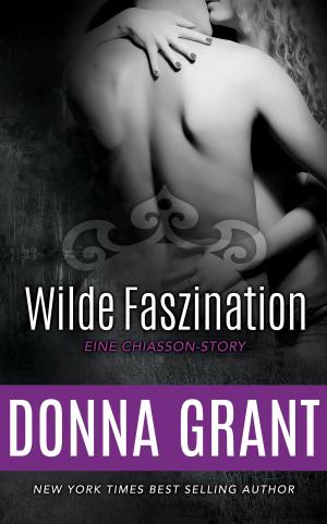 Cover of the book Wilde Faszination by Donna Grant