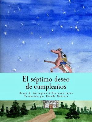 Cover of the book El séptimo deseo de cumpleaños (Spanish Edition) by Bruce E. Arrington