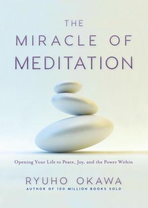 Cover of the book The Miracle of Meditation by Stacie Milescu