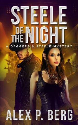 Cover of the book Steele of the Night by Alex P. Berg
