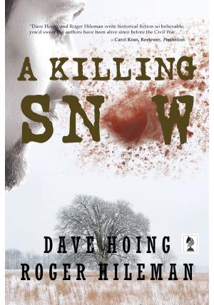 Cover of the book A Killing Snow by Roger Paine