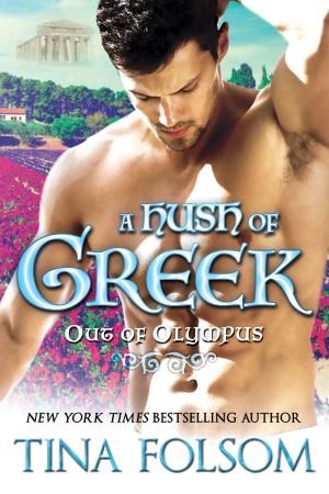 Cover of the book A Hush of Greek (Out of Olympus #4) by Pip Ballantine, Tee Morris