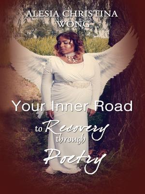 Cover of the book Your Inner Road to Recovery through Poetry by Caragh M. O'Brien