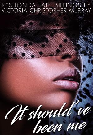Cover of the book It Should've Been Me by Cortney Gee