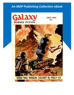 Cover of the book Galaxy Science Fiction July 1952 by Ray Bradbury, Arthur C. Clarke, Kurt Vonnegut Jr., Alan Arkin
