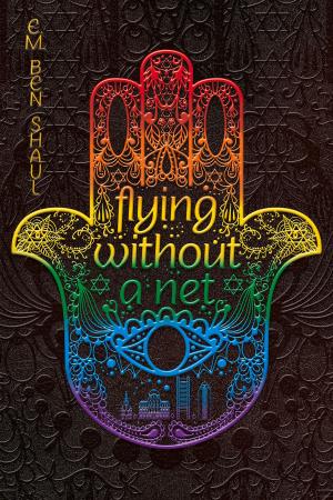 Cover of the book Flying Without A Net by Lynn Charles