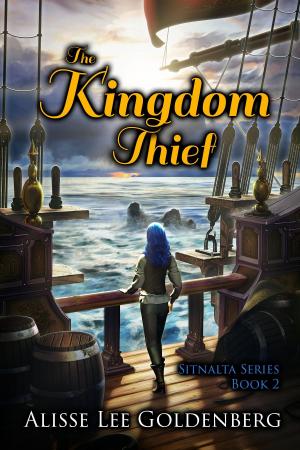 Cover of the book The Kingdom Thief by Tiffany Rose, Alexandra Tauber