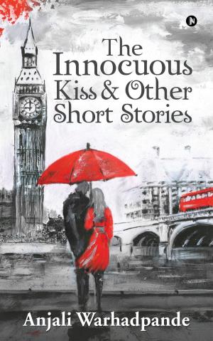 Cover of the book The Innocuous Kiss & Other Short Stories by Krupa