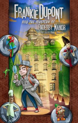 Cover of the book Frankie Dupont and the Mystery of Enderby Manor by Sandra Wagner-Wright