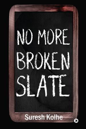 Cover of the book No More Broken Slate by Naveen Blindreams