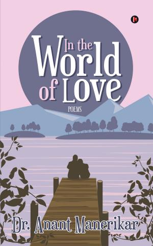 Cover of the book In the World of Love by Priya Dalvi