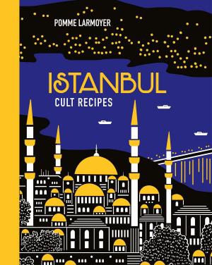 bigCover of the book Istanbul Cult Recipes by 