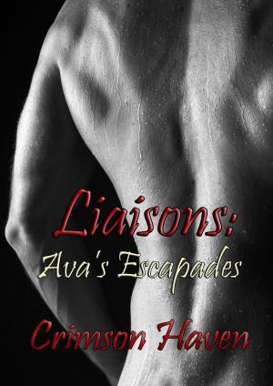 Cover of the book Liaisons: Ava's Escapades by Alex Krane