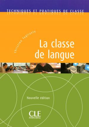 Cover of La classe de langue FLE - Techniques et pratiques de classe - Ebook