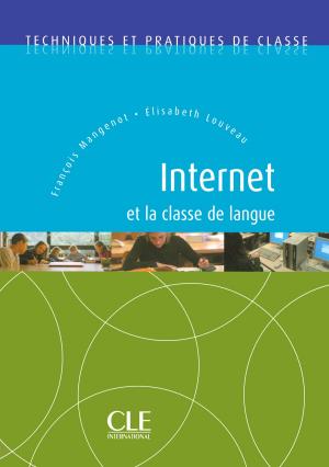 Cover of the book Internet et classe de langue FLE - Techniques et pratiques de classe - Ebook by France Cottin
