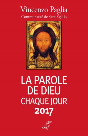 Cover of the book La Parole de Dieu chaque jour, 2017 by Jean-pierre Zarader