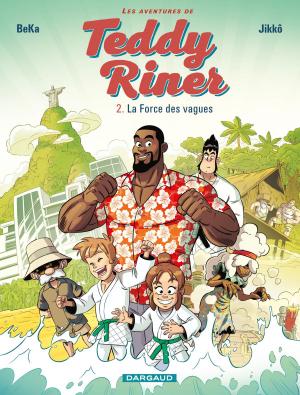 Cover of Les Aventures de Teddy Riner- Tome 2 - La Force des vagues