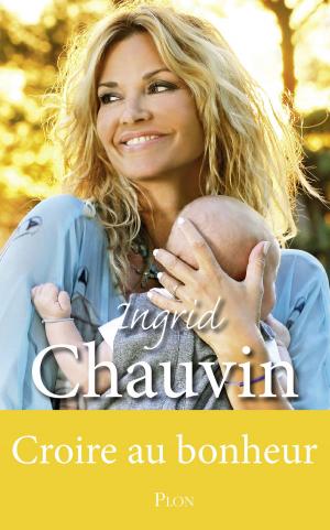 Cover of the book Croire au bonheur by Austyn Chance