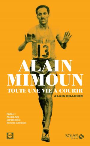 Book cover of Alain Mimoun, toute une vie à courir
