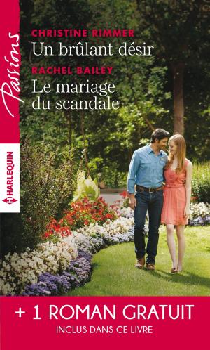 Cover of the book Un brulant désir - Le mariage du scandale - Rendez-vous avec le destin by Louise Allen