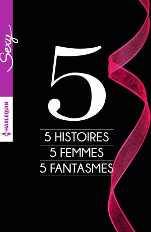 Book cover of 5 histoires - 5 femmes - 5 fantasmes