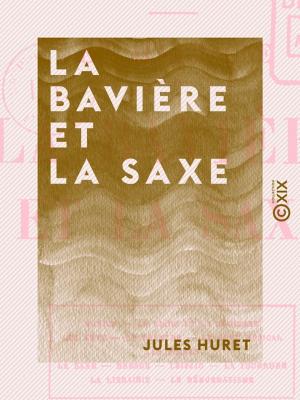 Book cover of La Bavière et la Saxe - En Allemagne