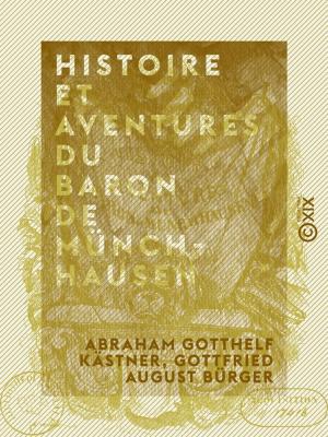 Cover of the book Histoire et Aventures du baron de Münchhausen by Wilfrid de Fonvielle