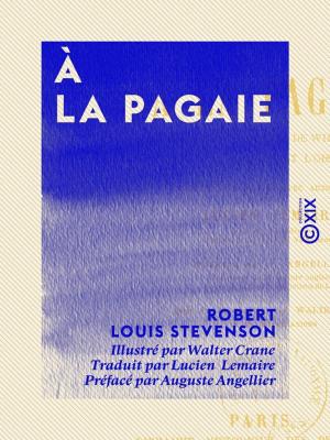 Cover of the book À la pagaie - Sur l'Escaut, le canal de Willbrocke, la Sambre et l'Oise by Jean Lorrain