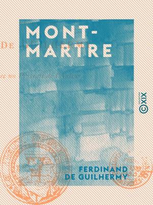 Cover of the book Montmartre by Eugène-Melchior de Vogüé
