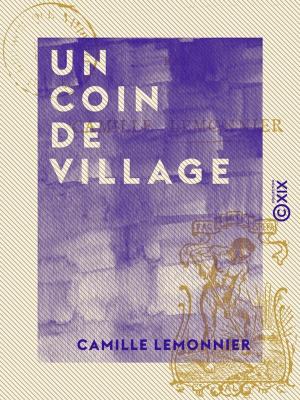 Cover of the book Un coin de village by Bénédict-Henry Révoil